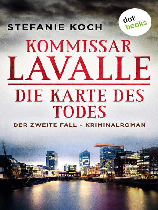 Title details for Kommissar Lavalle--Der zweite Fall by Stefanie Koch - Wait list